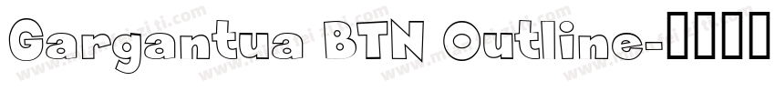 Gargantua BTN Outline字体转换